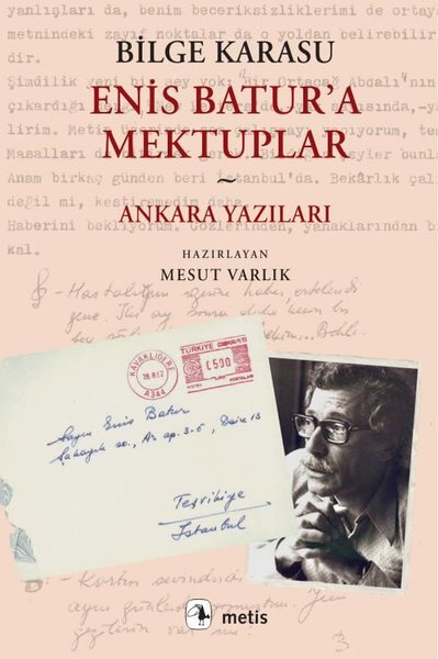 Enis Batur’a Mektuplar – Ankara Yazıları