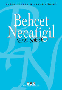 Eski Sokak – Seçme Şiirler / Behçet Necatigil