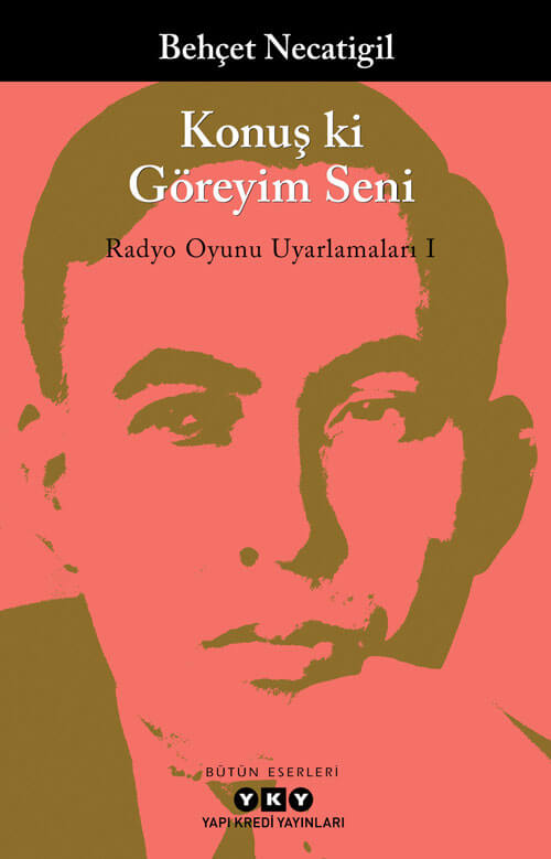 Konuş ki Göreyim Seni – Radyo Oyunu Uyarlamaları I