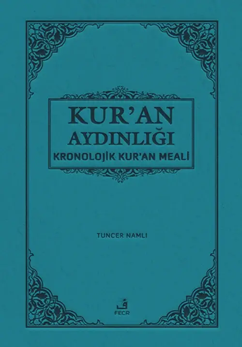 Kur’an Aydınlığı (Kronolojik Kur’an Meali)