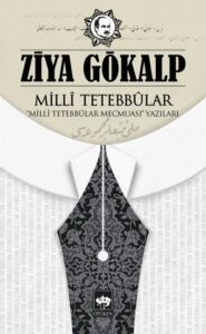 Milli Tetebbular – “Milli Tetebbular Mecmuası” Yazıları