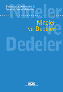 Psikanaliz Defterleri 13: Çocuk ve Ergen Çalışmaları – Nineler ve Dedeler