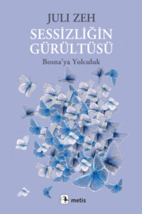 Sessizliğin Gürültüsü – Bosna’ya Yolculuk