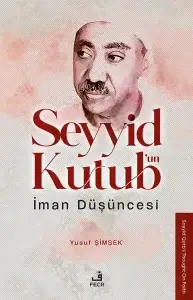 Seyyid Kutub’un İman Düşüncesi