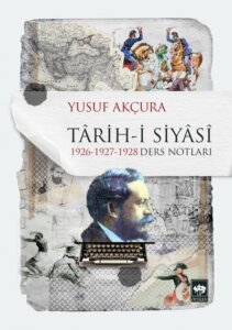 Tarih-i Siyasi / 1926 – 1927 – 1928 Ders Notları