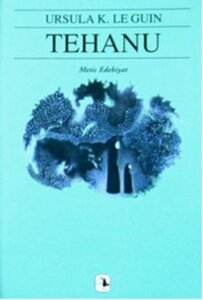 Tehanu – Yerdeniz Üçlemesi 4