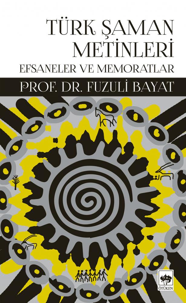 Türk Şaman Metinleri – Efsaneler ve Memoratlar