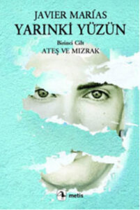 Yarınki Yüzün – Ateş ve Mızrak