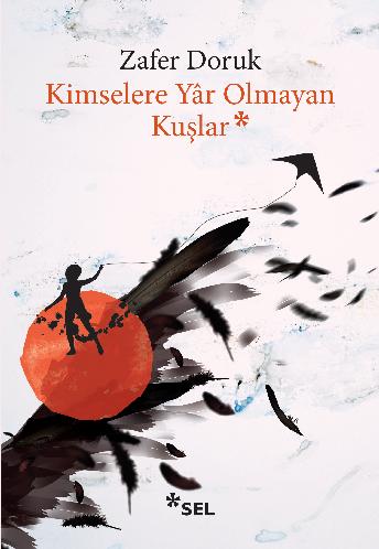 Kimselere Yâr Olmayan Kuşlar