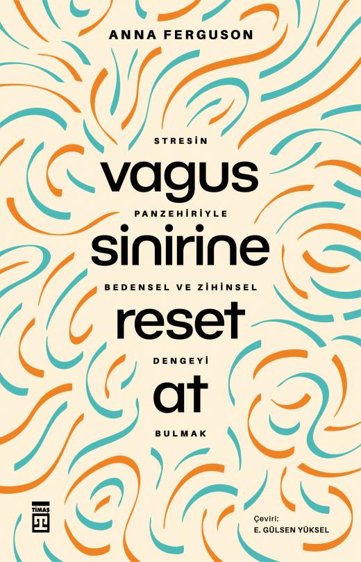 Vagus Sinirine Reset At – Stresin Panzehiriyle Bedensel ve Zihinsel Dengeyi Bulmak