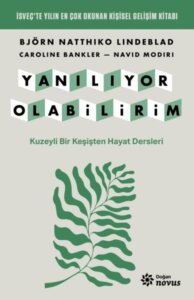 Yanılıyor Olabilirim – Kuzeyli Bir Keşişten Hayat Dersleri